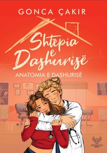 SHTEPIA E DASHURISE ANATOMIA E DASHURISE