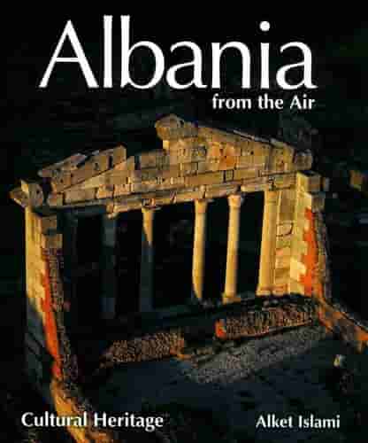ALBANIA FROM THE AIR (cultural heritage)