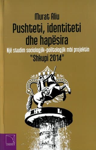 PUSHTETI, IDENTITETI DHE HAPESIRA