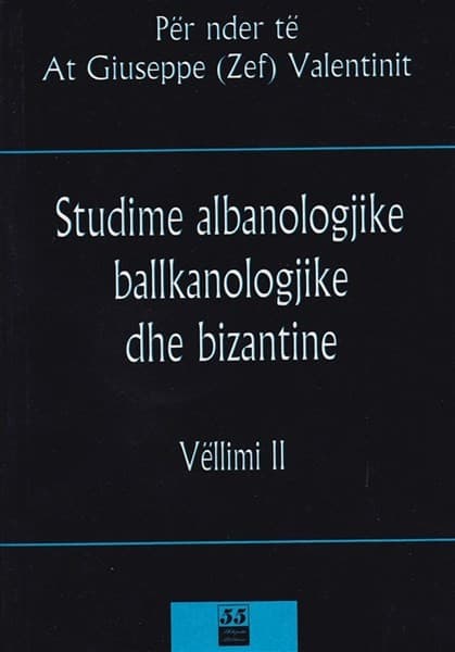 Studime Albanologjike Ballkanologjike dhe Bizantine Vol 2