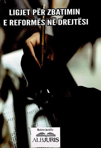 Ligjet Per Zbatimin E Reformes Ne Drejtesi