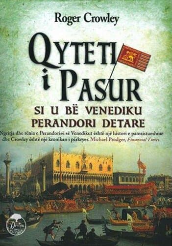 Qyteti I Pasur : Si U Be Venediku Perandori Detare