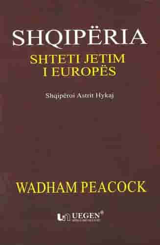 Shqiperia : Shteti Jetim I Europes - Albania : The Foundling State Of Europe