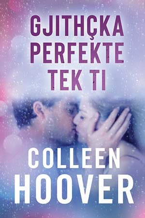 Gjithcka perfekte tek ti
