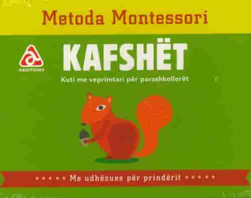 KAFSHET - METODA MONTESSORI - KUTI ME VEPRIMTARI PER PARASHKOLLORET