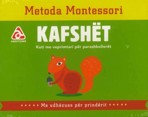 KAFSHET - METODA MONTESSORI - KUTI ME VEPRIMTARI PER PARASHKOLLORET