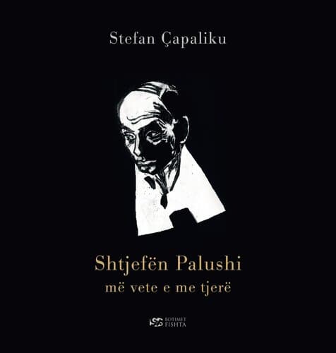 Shtjefen Palushi Me Vete E Me Te Tjere
