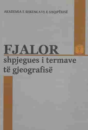 Fjalor Shpjegues I Termave Te Gjeografise