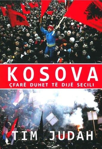 Kosova : Cfare Duhet Te Dije Secili