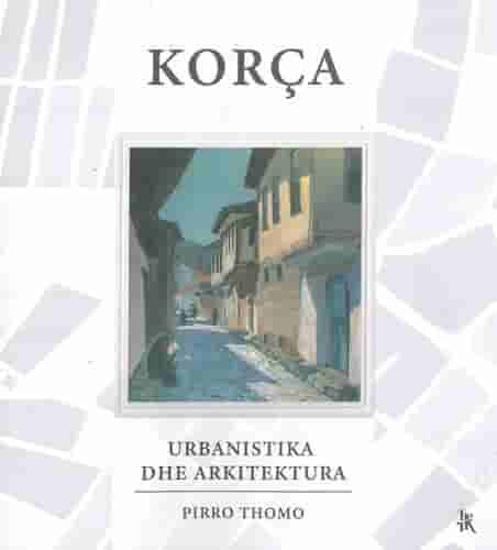 Korca Urbanistika Dhe Arkitektura