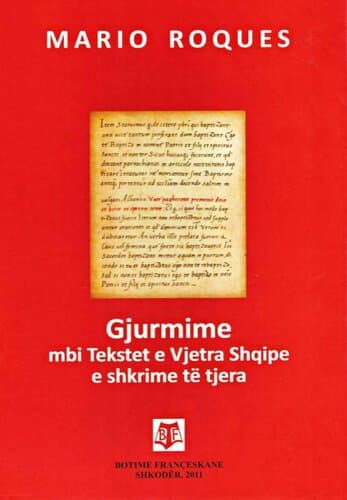 Gjurmime Mbi Tekstet E Vjetra Shqipe E Shkrime Te Tjera