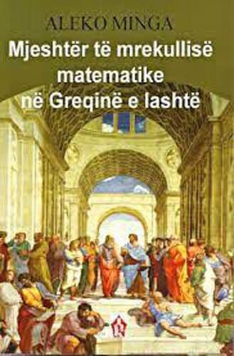Mjeshter Te Mrekullise Matematike Ne Greqine E Lashte