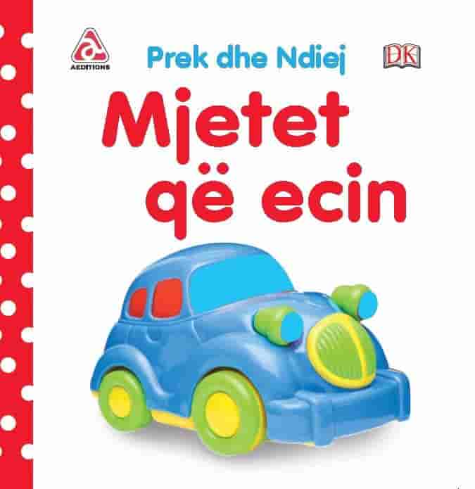Prek dhe ndiej - Mjetet qe ecin