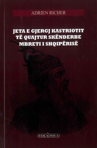 JETA E GJERGJ KASTRIOTIT TE QUAJTUR SKENDERBE MBRETI I SHQIPERISE