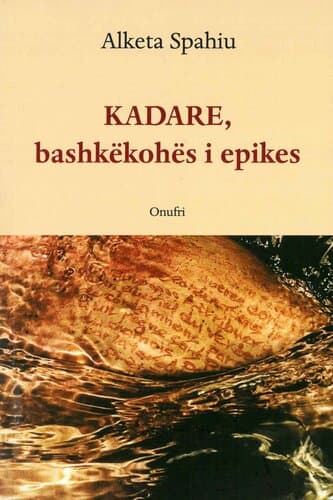KADARE,BASHKEKOHES I EPIKES