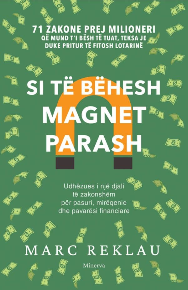 Si të bëhesh magnet parash
