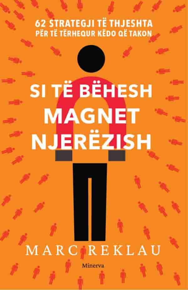 Si të bëhesh magnet njerëzish