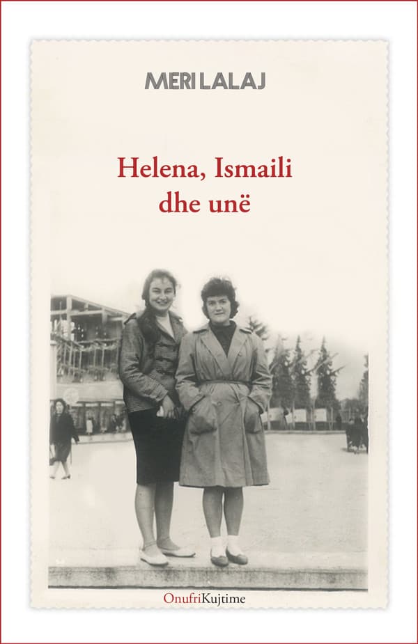 Helena, Ismaili dhe une