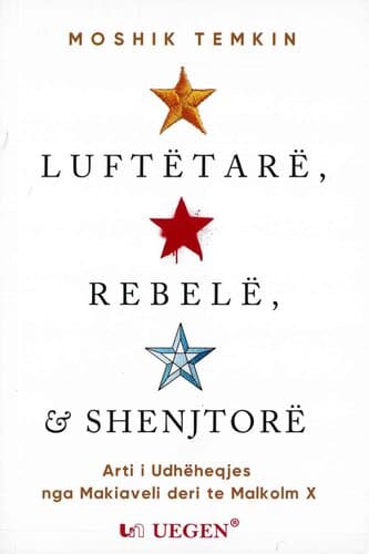LUFTETARE, REBELE DHE SHENJTORE