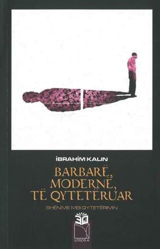 Barbare, Moderne, Te Qyteteruar