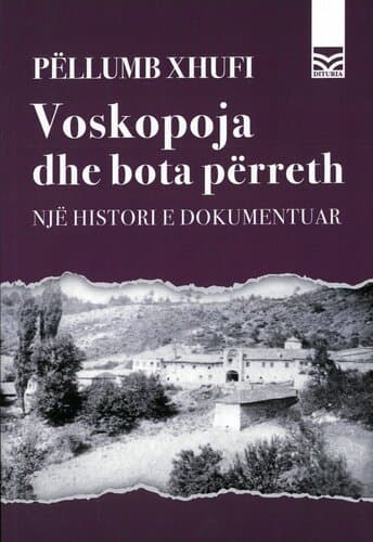 VOSKOPOJA DHE BOTA PERRETH - NJE HISTORI E DOKUMENTUAR