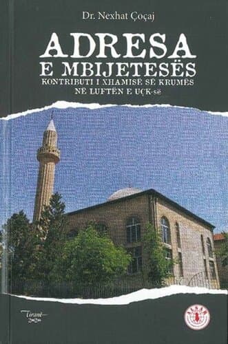 Adresa E Mbijeteses: Kontributi I Xhamise Se Krumes Ne Luften E UcK-se