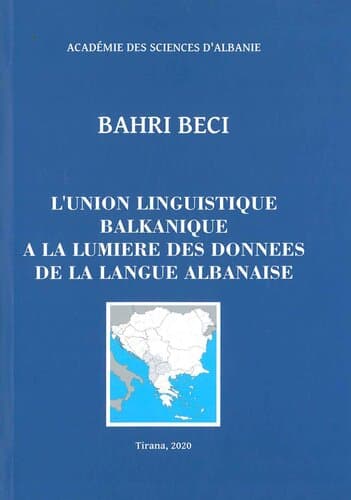 L'union Linguistique Balkanique A La Lumiere Des Donnees De La Langue Albanaise