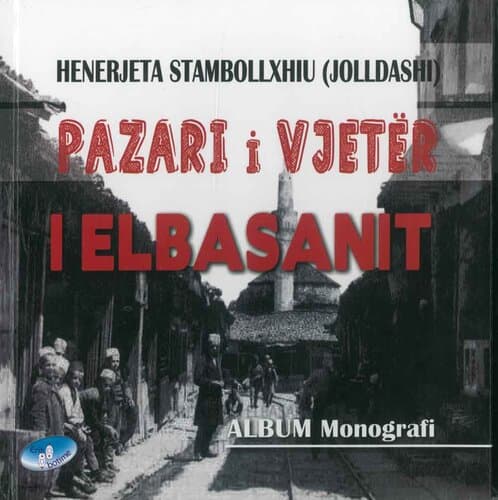 ELBASAN'S OLD BAZAAR PAZARI I VJETER I ELBASANIT