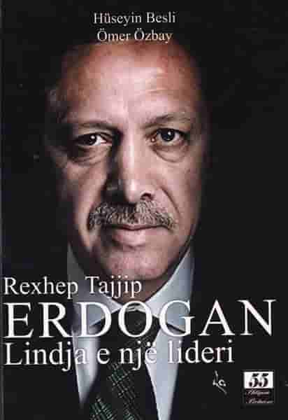 Rexhep Taip Erdogan, lindja e nje lideri