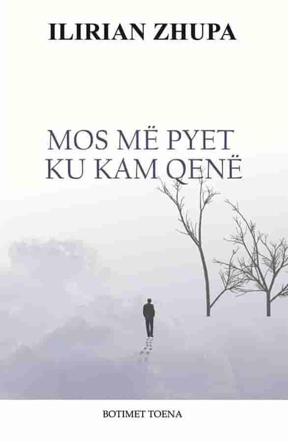 Mos me pyet ku kam qene